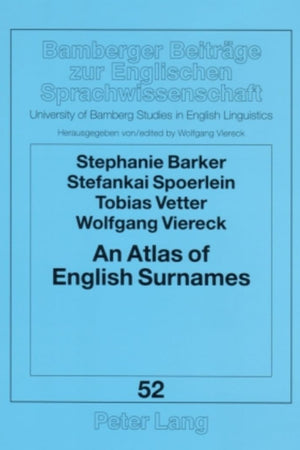 An Atlas of English Surnames (Bamberger Beiträge zur Englischen Sprachwissenschaft / Bamberg Studies in English Linguistics)