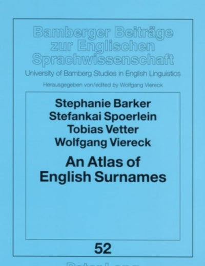 An Atlas of English Surnames (Bamberger Beiträge zur Englischen Sprachwissenschaft / Bamberg Studies in English Linguistics)