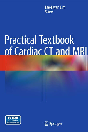 Practical Textbook of Cardiac CT and MRI