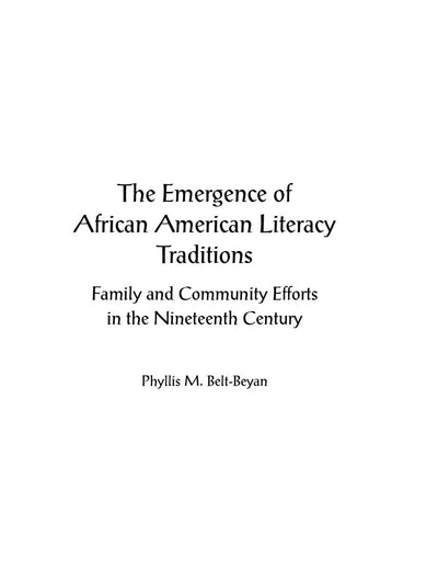 The Emergence of African American Literacy Traditions: Family and Community Efforts in the Nineteenth Century
