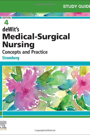 Study Guide for deWit’s Medical-Surgical Nursing: Concepts and Practice