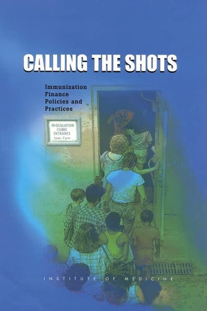 Calling the Shots: Immunization Finance Policies and Practices