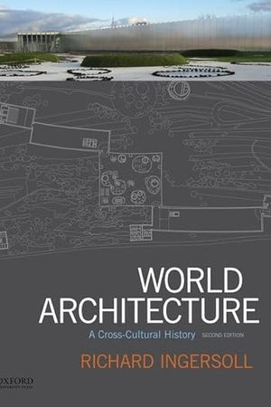 World Architecture: A Cross-Cultural History