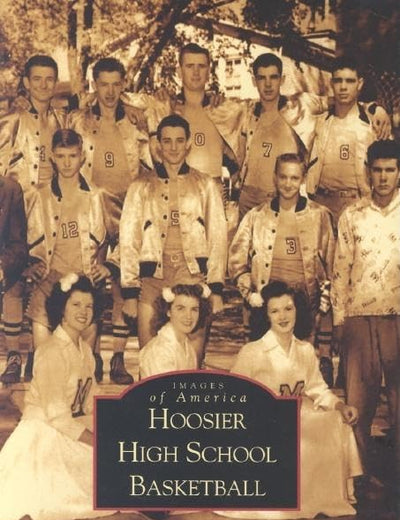Hoosier High School Basketball (IN) (Images of Sports)