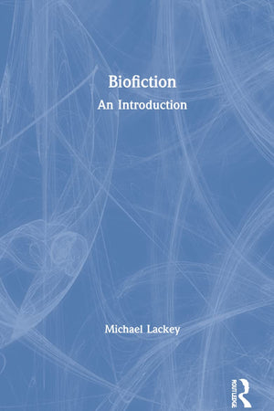 Biofiction: An Introduction