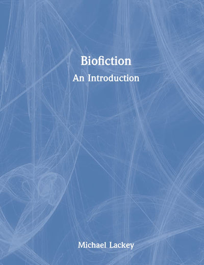 Biofiction: An Introduction