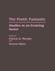 The Poetic Fantastic: Studies in an Evolving Genre (Contributions to the Study of Science Fiction and Fantasy)