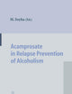 Acamprosate in Relapse Prevention of Alcoholism