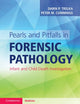 Pearls and Pitfalls in Forensic Pathology: Infant and Child Death Investigation