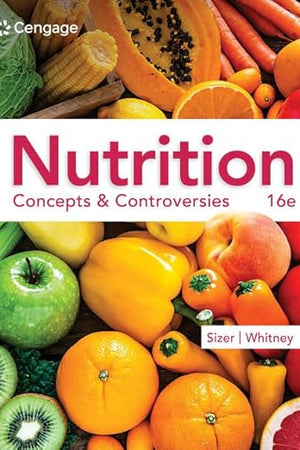 Nutrition: Concepts & Controversies (MindTap Course List)