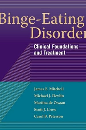 Binge-Eating Disorder: Clinical Foundations and Treatment