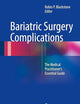 Bariatric Surgery Complications: The Medical Practitioner’s Essential Guide