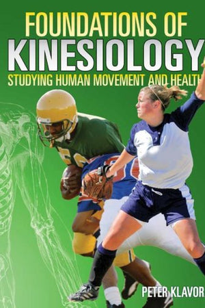 Foundations of Kinesiology: Studying Human Movement and Health