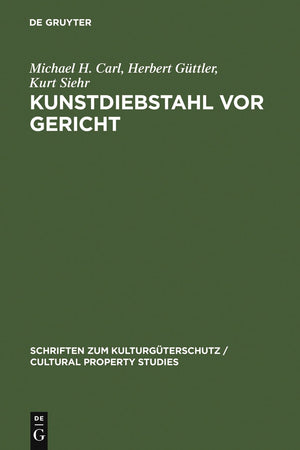 Kunstdiebstahl vor Gericht: City of Gotha v. Sotheby's / Cobert Finance S.A. (Schriften zum Kulturgüterschutz / Cultural Property Studies) (German Edition)