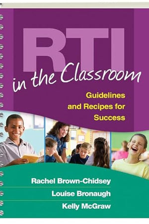 RTI in the Classroom: Guidelines and Recipes for Success