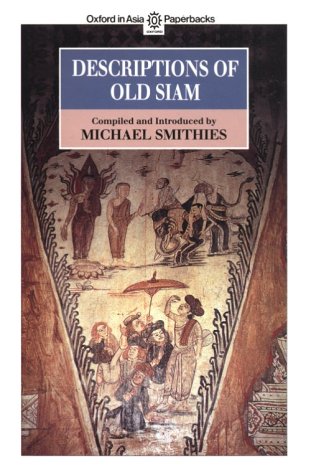 Descriptions of Old Siam (Oxford in Asia Paperbacks)