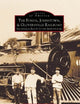 The Fonda, Johnstown & Gloversville Railroad: Sacandaga Route to the Adirondacks (Images of America)