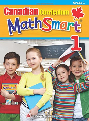 Canadian Curriculum MathSmart 1: A concise Grade 1 math workbook packed with practice, explanations, and tips (Popular Canadian Curriculum Series)