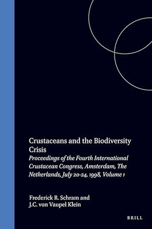 Crustaceans and the Biodiversity Crisis: Proceedings of the Fourth International Crustacean Congress, Amsterdam, The Netherlands, July 20-24, 1998, Volume 1