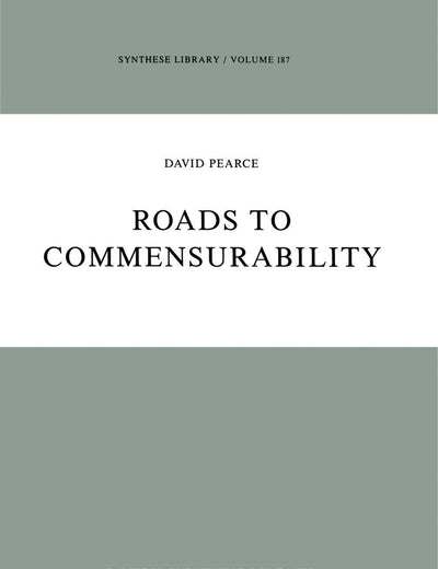 Roads to Commensurability (Synthese Library, 187)