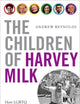 The Children of Harvey Milk: How LGBTQ Politicians Changed the World