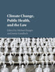 Climate Change, Public Health, and the Law