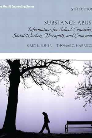 Substance Abuse: Information for School Counselors, Social Workers, Therapists and Counselors Plus MyCounselingLab with Pearson eText -- Access Card Package (5th Edition) (Merrill Counseling)