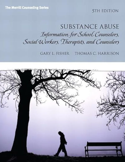 Substance Abuse: Information for School Counselors, Social Workers, Therapists and Counselors Plus MyCounselingLab with Pearson eText -- Access Card Package (5th Edition) (Merrill Counseling)