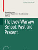 The Lvov-Warsaw School. Past and Present (Studies in Universal Logic)