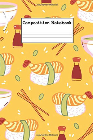 Composition Notebook: Sushi College Ruled Blank Lined Cute Notebooks for Girls Teens Kids School Writing Notes Journal (7.5 x 9.25 in) (Sushi Notebook)