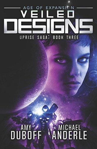 Veiled Designs: Age of Expansion - A Kurtherian Gambit Series (Uprise Saga)