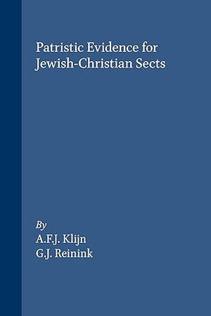 Patristic evidence for Jewish-Christian sects (Novum Testamentum, Supplements, 36)