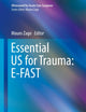 Essential US for Trauma: E-FAST (Ultrasound for Acute Care Surgeons)