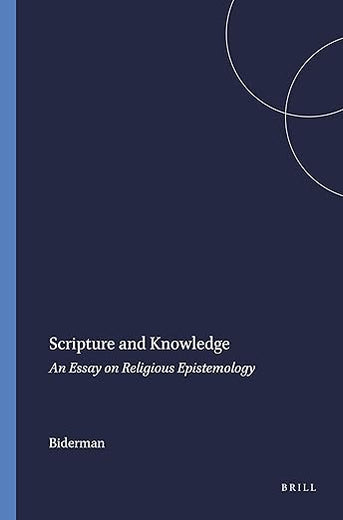 Scripture and Knowledge: An Essay on Religious Epistemology (Numen Book Series, 69)