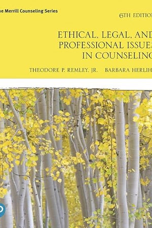 Ethical, Legal, and Professional Issues in Counseling (The Merrill Counseling)