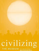 Civilizing the Museum: The Collected Writings of Elaine Heumann Gurian