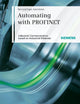 Automating with PROFINET: Industrial Communication Based on Industrial Ethernet