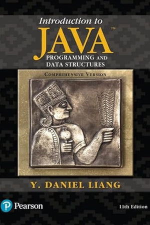 Introduction to Java Programming and Data Structures, Comprehensive Version