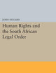 Human Rights and the South African Legal Order (Princeton Legacy Library)