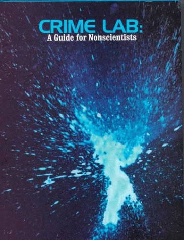 Crime Lab: A Guide for Nonscientists