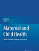 Maternal and Child Health: Global Challenges, Programs, and Policies