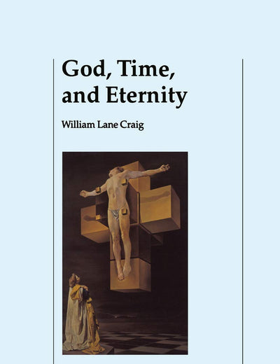 God, Time, and Eternity: The Coherence of Theism II: Eternity