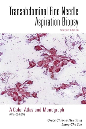 TRANSABDOMINAL FINE-NEEDLE ASPIRATION BIOPSY (2ND EDITION): A COLOR ATLAS AND MONOGRAPH (WITH CD-ROM)