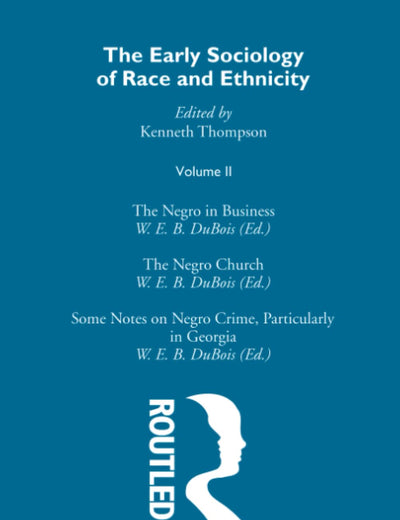 The Early Sociology of Race & Ethnicity Vol 2 (The Making of Sociology)