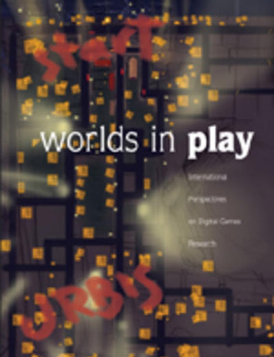 Worlds in Play: International Perspectives on Digital Games Research (New Literacies and Digital Epistemologies)
