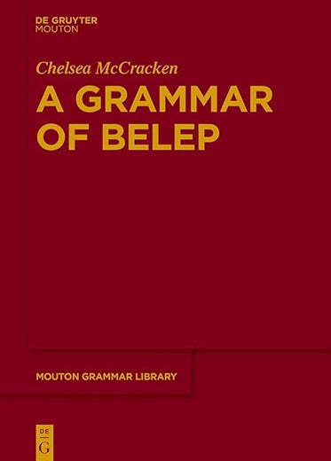 A Grammar of Belep (Mouton Grammar Library [MGL], 78)
