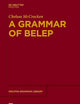 A Grammar of Belep (Mouton Grammar Library [MGL], 78)