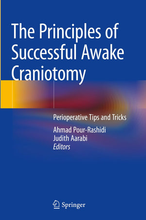 The Principles of Successful Awake Craniotomy: Perioperative Tips and Tricks