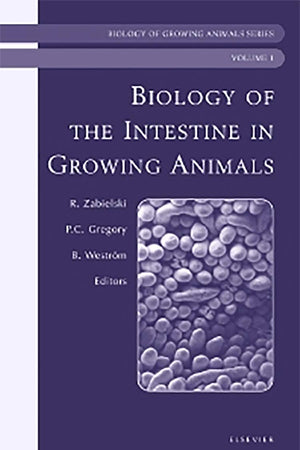 Biology of the Intestine in Growing Animals: Biology of Growing Animals Series (Volume 1)