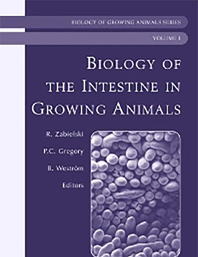 Biology of the Intestine in Growing Animals: Biology of Growing Animals Series (Volume 1)